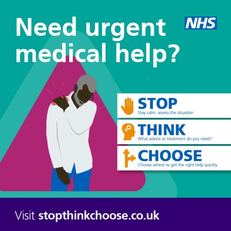 Need urgent medical help? Stop. Think Choose. www.stopthinkchoose.co.uk